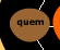 quem