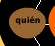 quien